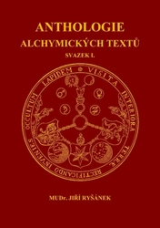 ANTHOLOGIE ALCHYMICKÝCH TEXTŮ SVAZEK I-V
