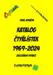 PAVEL HORÁČEK - KATALOG ČTYŘLÍSTEK 1969-2024 (ROZŠÍŘENÝ VYDÁNÍ) POUZE 50 KUSŮ!!!